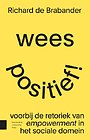 Wees positief! Wees positief!
