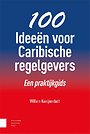 100 Ideeën voor Caribische regelgevers 100 Ideeën voor Caribische regelgevers