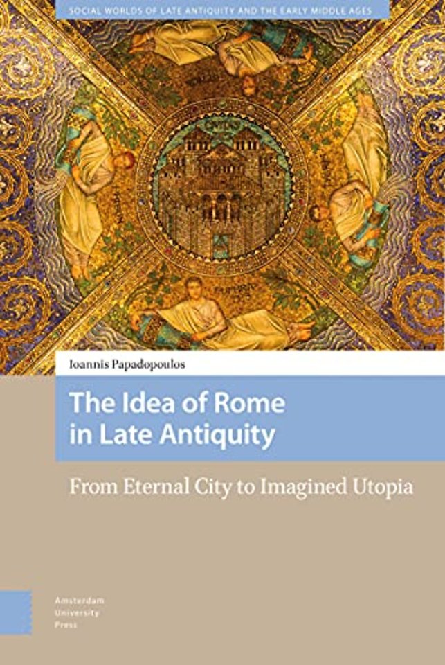 The Idea of Rome in Late Antiquity