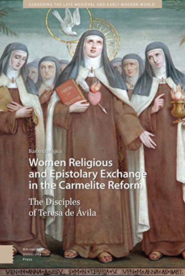 Women Religious and Epistolary Exchange in the Carmelite Reform