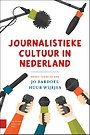 Journalistieke cultuur in Nederland Journalistieke cultuur in Nederland