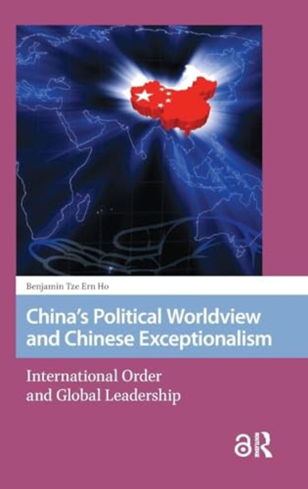 China's Political Worldview and Chinese Exceptionalism