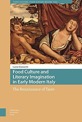 Food Culture and Literary Imagination in Early Modern Italy