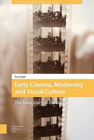 Early Cinema, Modernity and Visual Culture
