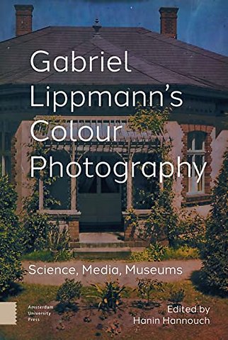 Gabriel Lippmann's Colour Photography