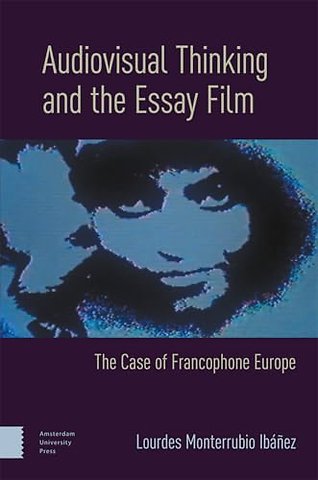 Audiovisual Thinking and the Essay Film