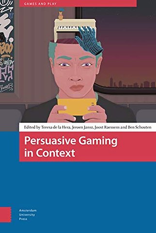 Persuasive Gaming in Context