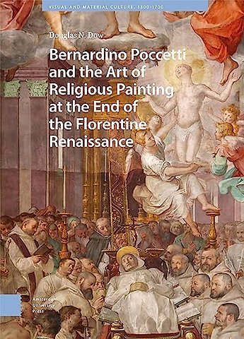 Bernardino Poccetti and the Art of Religious Painting at the End of the Florentine Renaissance