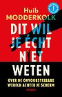 Dit wil je écht niet weten Dit wil je écht niet weten