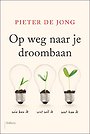 Op weg naar je droombaan Op weg naar je droombaan