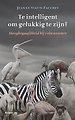 Te intelligent om gelukkig te zijn? Te intelligent om gelukkig te zijn?