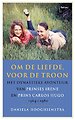 Om de liefde, voor de troon Om de liefde, voor de troon