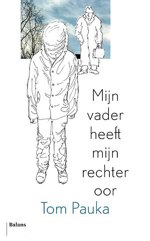 Mijn vader heeft mijn rechteroor