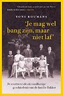 Je mag wel bang zijn, maar niet laf Je mag wel bang zijn, maar niet laf