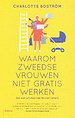 Waarom Zweedse vrouwen niet gratis werken Waarom Zweedse vrouwen niet gratis werken