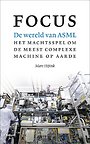 Focus - De wereld van ASML Focus - De wereld van ASML