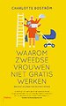 Waarom Zweedse vrouwen niet gratis werken Waarom Zweedse vrouwen niet gratis werken