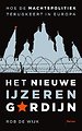 Het nieuwe IJzeren Gordijn Het nieuwe IJzeren Gordijn