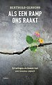 Als een ramp ons raakt Als een ramp ons raakt