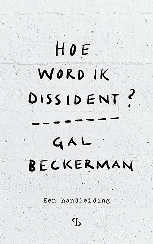 Hoe word ik dissident?