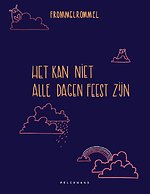 Het kan niet alle dagen feest zijn