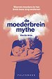 De moederbreinmythe