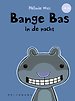 Bange Bas in de nacht