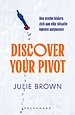 Discover Your Pivot Discover Your Pivot