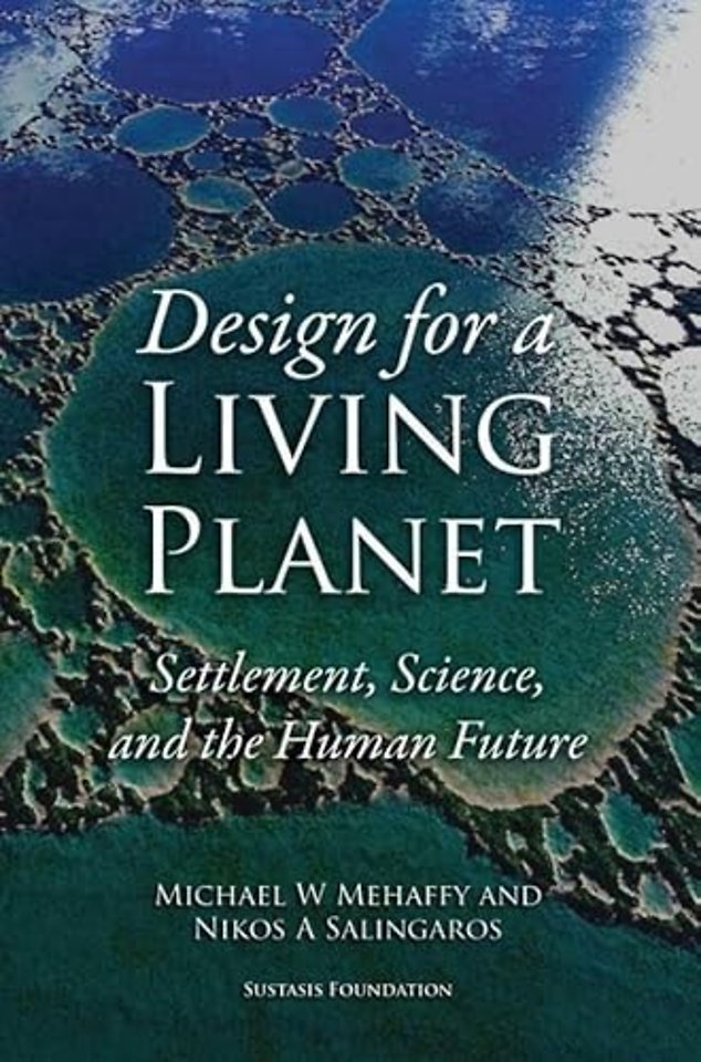 Design for a Living Planet: Settlement, Science, and the Human Future