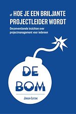 De bom - of Hoe je een briljante projectleider wordt