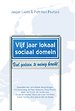 Vijf jaar lokaal sociaal domein - Veel gedaan, te weinig bereikt