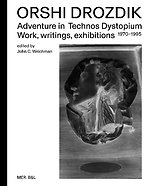 Orshi Drozdik: Adventures in Technos Dystopium