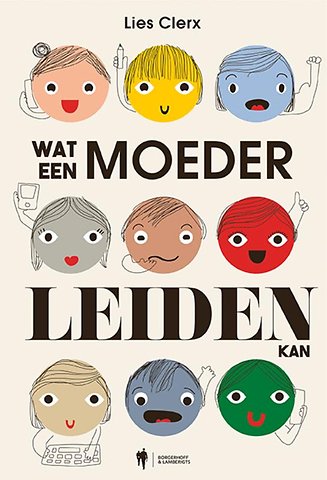 Wat een moeder leiden kan