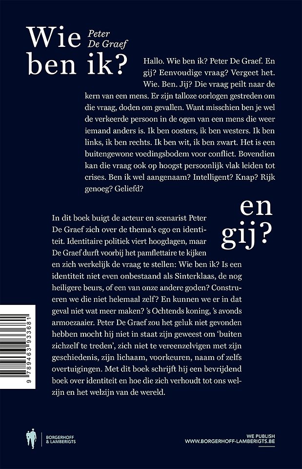 Wie ben ik ? En Gij ?