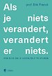 Als je niets verandert, verandert er niets