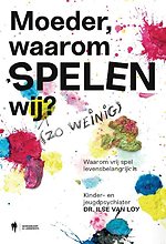 Moeder, waarom spelen wij?