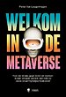 Welkom in de metaverse Welkom in de metaverse