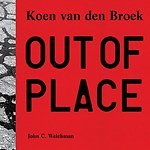 Koen van den Broek: Out of Place