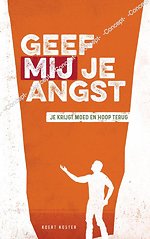 Geef Mij je angst