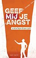 Geef Mij je angst