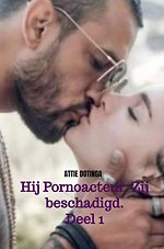 Hij pornoacteur. Zij beschadigd