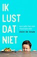 Ik lust dat niet