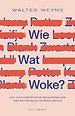 Wie wat woke?