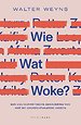 Wie wat woke? Wie wat woke?