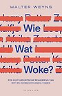 Wie wat woke?