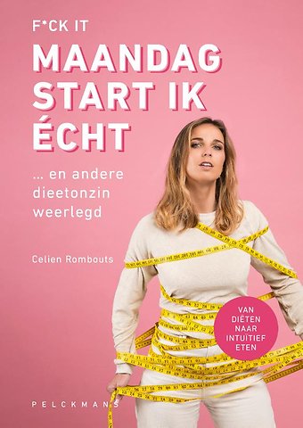 F*ck it, maandag start ik écht