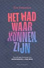 Het had waar kunnen zijn Het had waar kunnen zijn