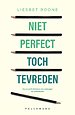 Niet perfect, toch tevreden Niet perfect, toch tevreden