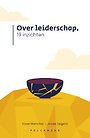 Over leiderschap Over leiderschap