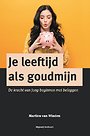 Je leeftijd als goudmijn Je leeftijd als goudmijn